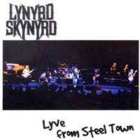 Lynyrd Skynyrd : Lyve from Steel Town